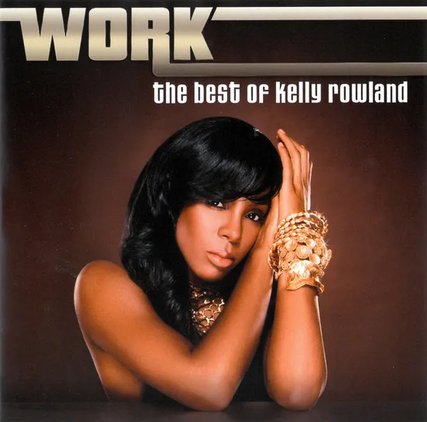 Work - The Best Of Kelly Rowland