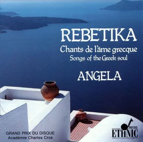 Rebetika - Chants De L'Âme Grecque - Songs Of The Greek Soul