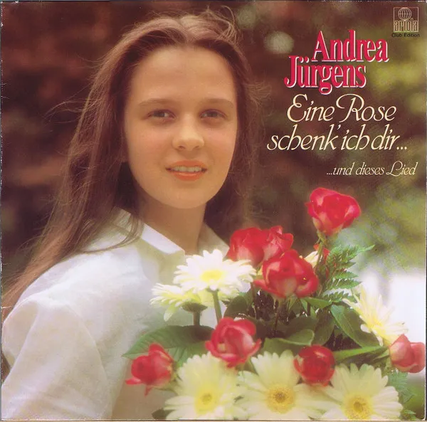 Eine Rose Schenk’ Ich Dir...Und Dieses Lied