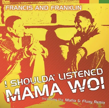 I Shoulda' Listened Mama Woi