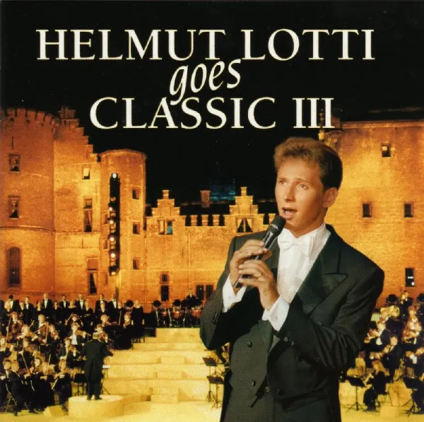Helmut Lotti Goes Classic III