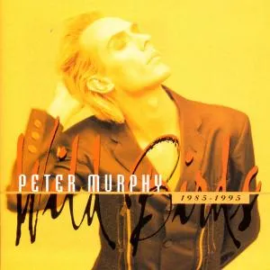 Wild Birds: The Best Of Peter Murphy (1985 - 1995)