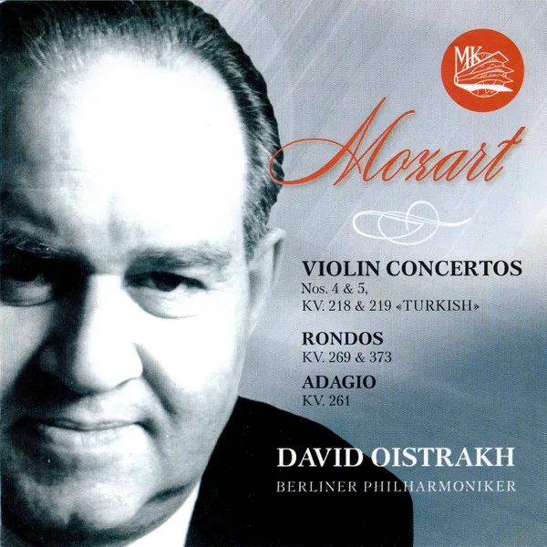 Mozart: Violin Concerto No. 4 In D Major, Kv. 218; Violin Concerto No. 5 In A Major, Kv. 219 “Turkish”; Rondo Concertante In B Flat Major; Rondo In C Major, Kv. 373 & Adagio In E Major Kv. 261