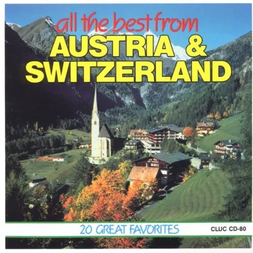All The Best From Austria & Switzerland: 20 Great Favorites