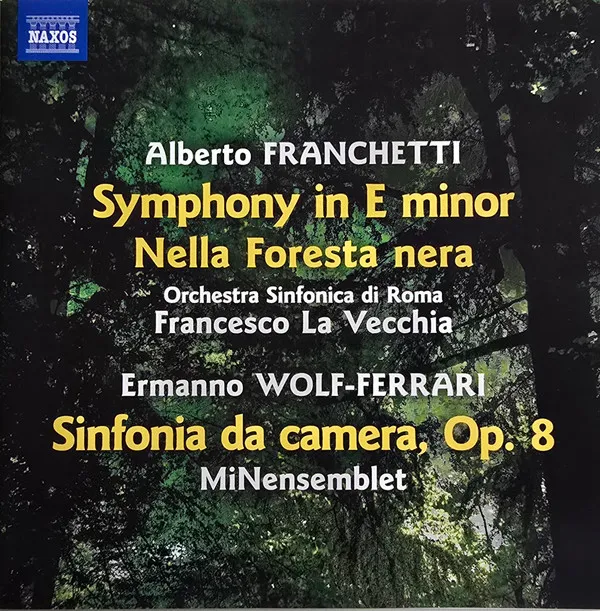 Alberto Franchetti Symphony In E Minor Nella Foresta Nera Impressione Sinfonica Ermanno Wolf-Ferrari Sinfonia Da Camera In B Flat Major, Op. 8