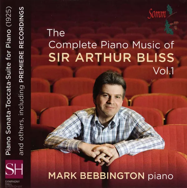 The Complete Piano Music Of Sir Arthur Bliss, Vol. 1