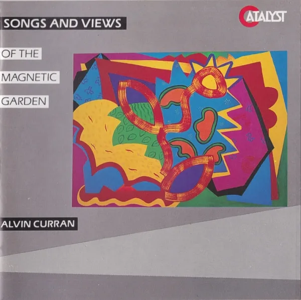 Songs And Views Of The Magnetic Garden