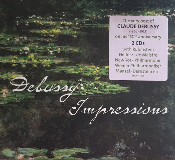 Debussy Impressions - The Very Best Of Claude Debussy (1862-1918) In His 150th Anniversary