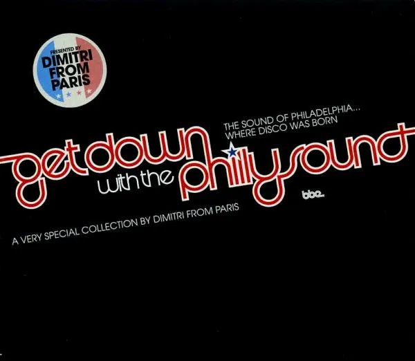 Get Down With The Philly Sound (A Very Special Collection By Dimitri From Paris)