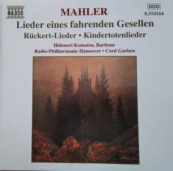 Lieder Eines Fahrenden Gesellen / Rückert-Lieder / Kindertotenlieder