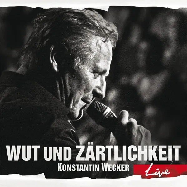 Wut und Zärtlichkeit (Live)