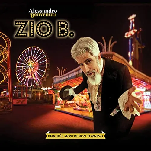 Zio B. Perché I Mostri Non Tornino