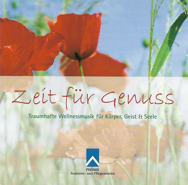 Zeit Für Genuss (Traumhafte Wellnessmusik Für Körper, Geist & Seele
