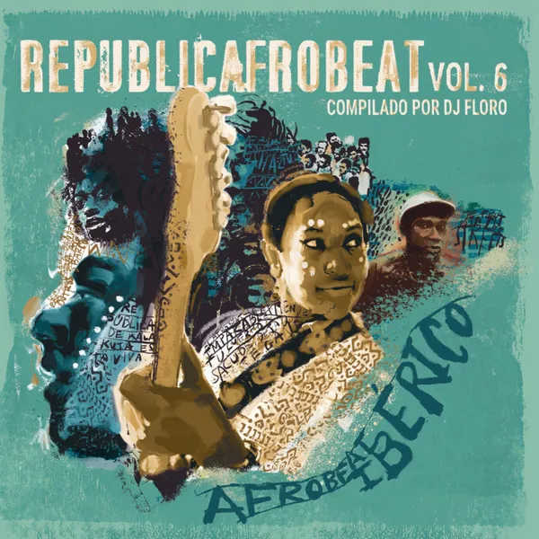 Republicafrobeat Vol. 6 - Afrobeat Iberico