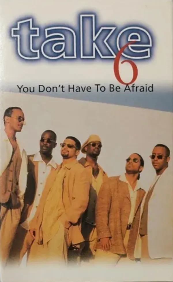 You Don't Have To Be Afraid