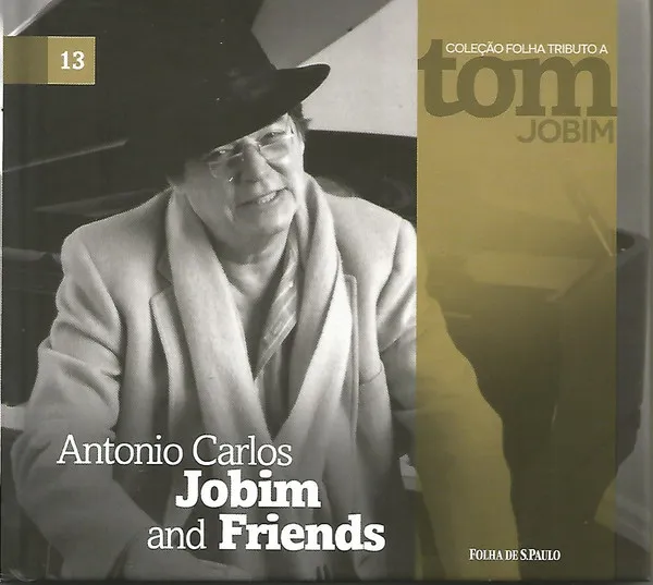 Antonio Carlos Jobim And Friends