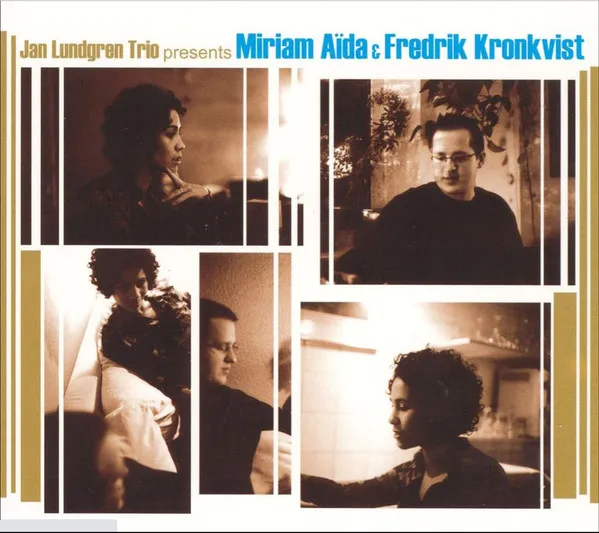 Jan Lundgren Trio Presents Miriam Aïda & Fredrik Kronkvist