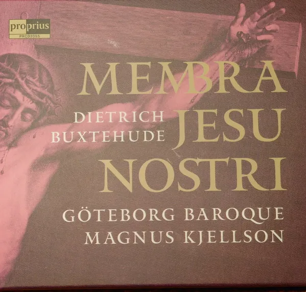 Buxtehude: Membra Jesu Nostri