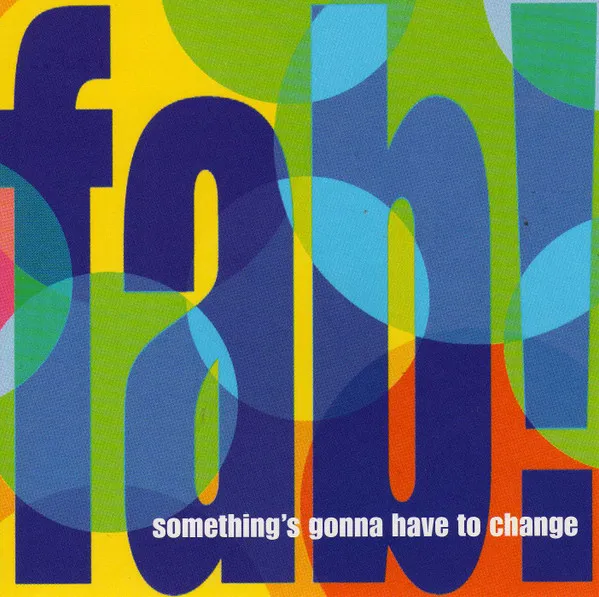 Something's Gonna Have To Change