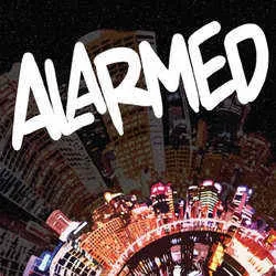 Alarmed