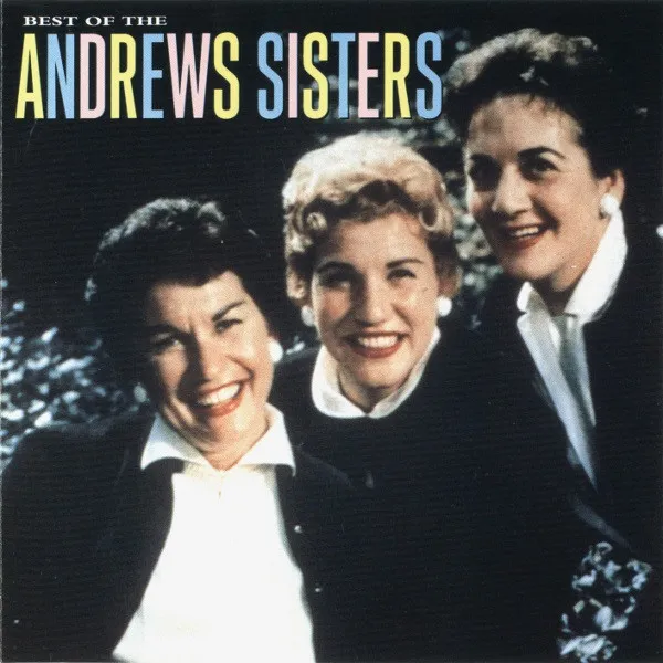 Best Of The Andrews Sisters