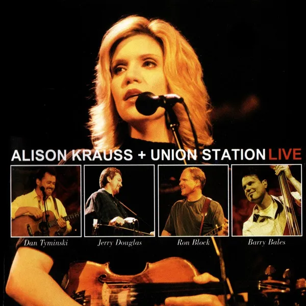 Alison Krauss & Union Station: Live