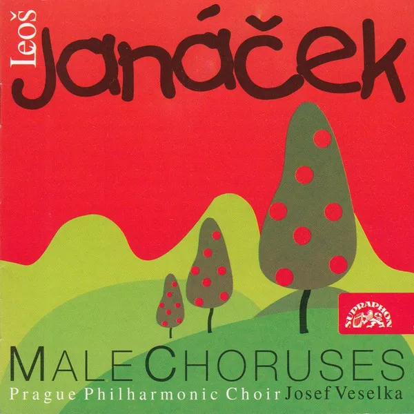 Janáček :  Mužské sbory / Kantor Halfar, Potulný šílenec, Česká legie... /