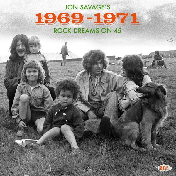 Jon Savage's 1969-1971 (Rock Dreams On 45)