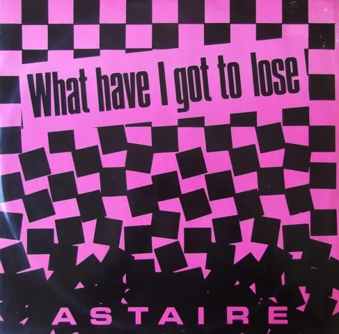 What Have I Got To Lose