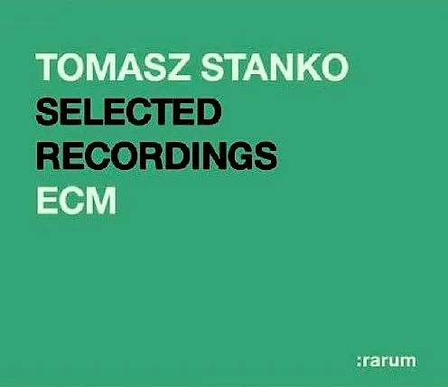 Selected Recordings - ECM Rarum XVII
