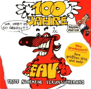 100 Jahre EAV...Ihr habt es so gewollt (Palermo Edition)