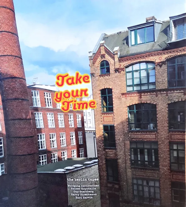 Take Your Time - The Berlin Tapes