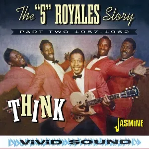 The "5" Royales Story: Think - Part Two