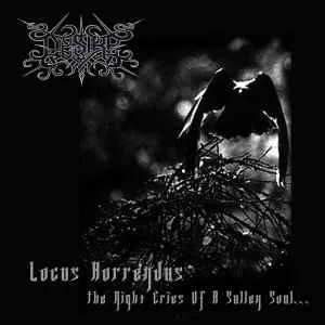 Locus Horrendus - The Night Cries Of A Sullen Soul...