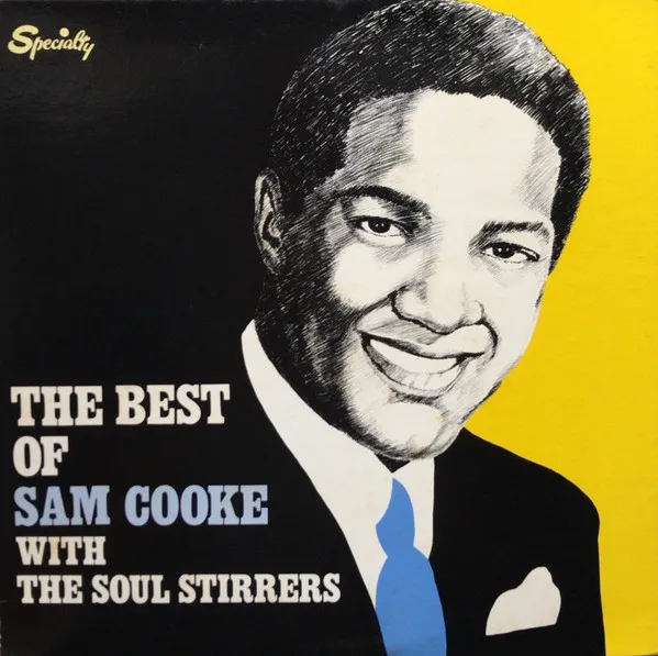 The Best Of Sam Cooke With The Soul Stirrers