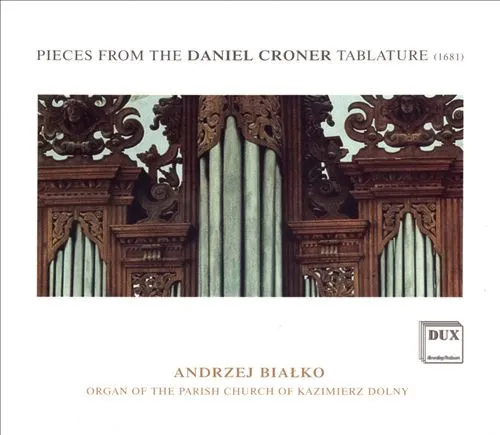 Pieces From The Daniel Croner Tablature