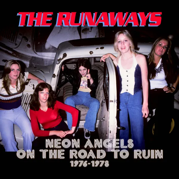 Neon Angels On The Road To Ruin 1976 - 1978