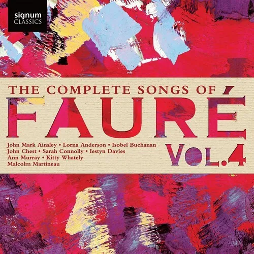 The Complete Songs Of Fauré Vol. 4