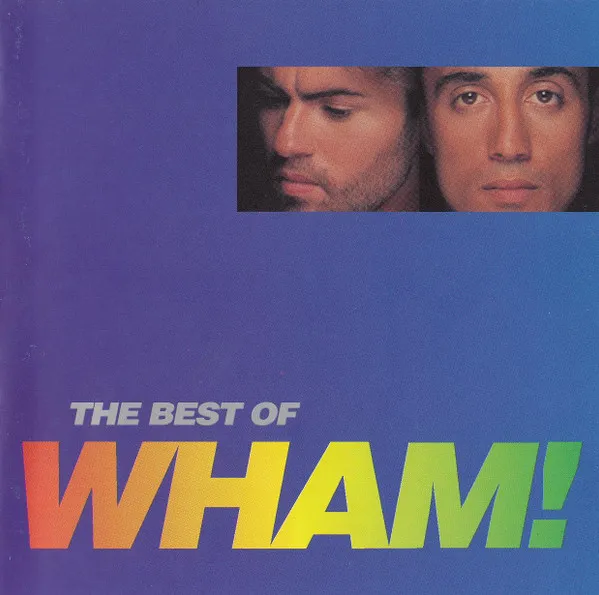 If You Were There/the Best of Wham