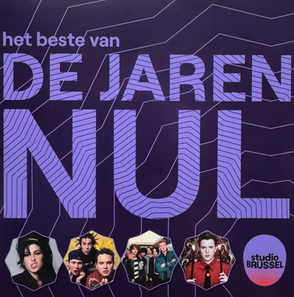 Studio Brussel - Het Beste Van De Jaren Nul