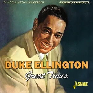Duke Ellington On Mercer: Great Times