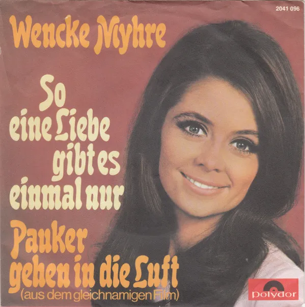 So Eine Liebe Gibt Es Einmal Nur / Pauker Gehen In Die Luft