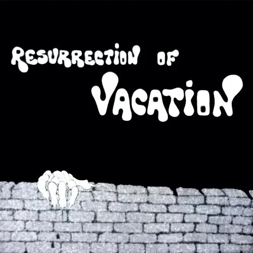 Resurrection Of Vacation