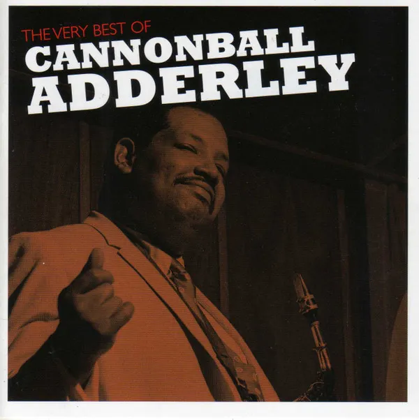 The Very Best Of Cannonball Adderley