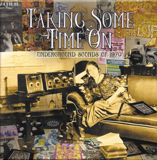 Taking Some Time On ~ Underground Sounds Of 1970