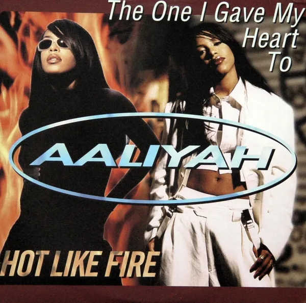 The One I Gave My Heart To & Hot Like Fire