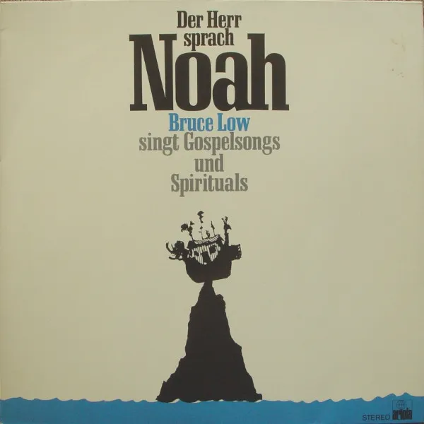 Der Herr Sprach Noah (Bruce Low Singt Gospelsongs Und Spirituals)