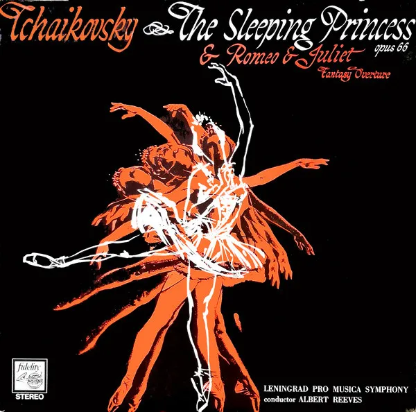 Ballet Suite, The Sleeping Princess, Op. 66 / Fantasy-Overture, Romeo And Juliet