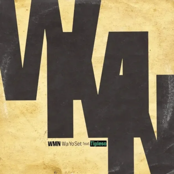 WMN feat. Tipleso / Don't Even Try It
