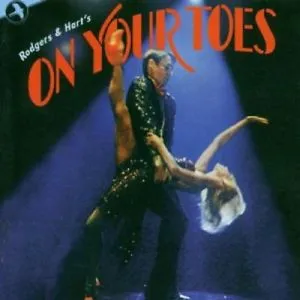 On Your Toes - Original 1983 Broadway Cast